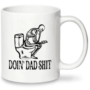 1pc, Dad Shit Funny Coffee Mug – Funny Skeleton Mug – 11oz Ceramic Tea Cup – Humor Mug For Dad Father’s Day (11oz, White)