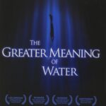 The Greater Meaning of Water - Collector's DVD - North America