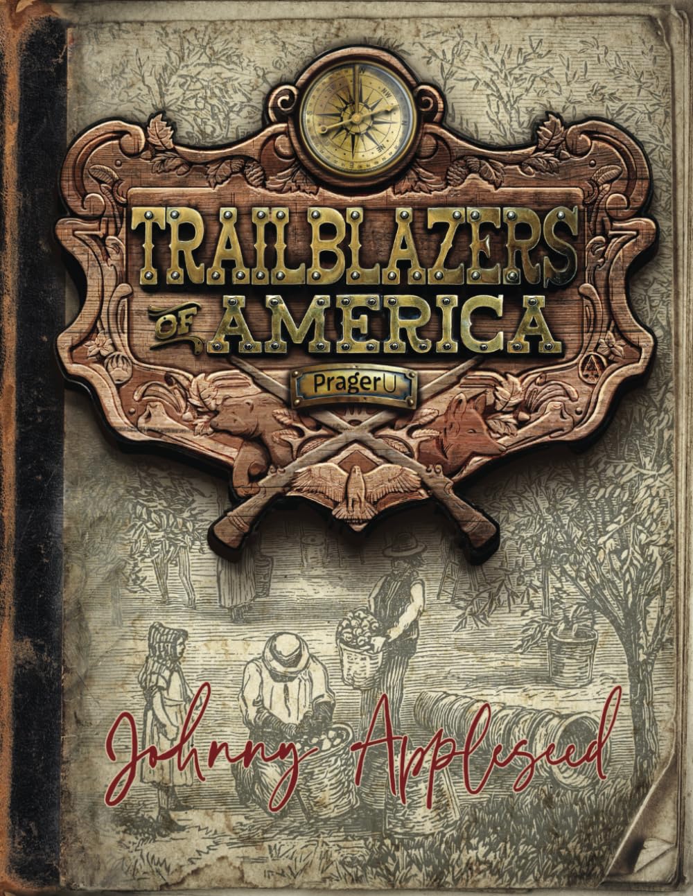 8151Oyj6zTL._SL1293_.jpg Johnny Appleseed (Trailblazers of America, Book 2) - Image 1