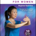Tai Chi for Women Beginner Exercises with Master Helen Liang (YMAA) Tai Chi Dvd for Health, All Ages, Perfect for Seniors