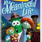 VeggieTales: It's a Meaningful Life