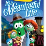 VeggieTales: It's a Meaningful Life