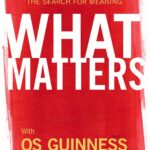 What Matters: The Search for Meaning